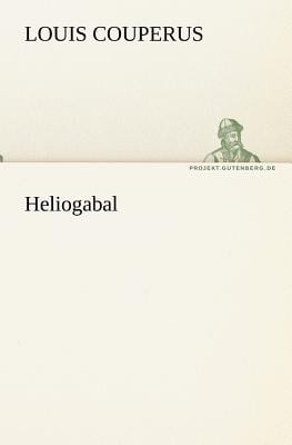 Heliogabal (German Edition)